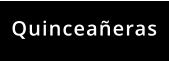 Quinceañeras