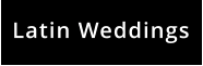Latin Weddings