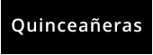 Quinceañeras
